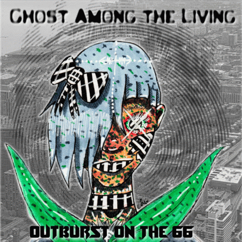 Outburst On The 66 : Ghost Among the Living